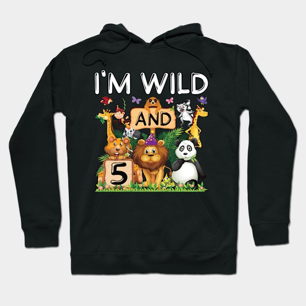 Safari Zoo Animal Lover Kids 5th Birthday Shirt I'm Wild And 5 Birthday Hoodie by Sowrav